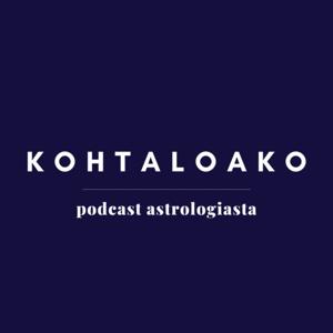 KOHTALOAKO: podcast astrologiasta