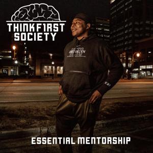 Think First Society - Essential Mentorship