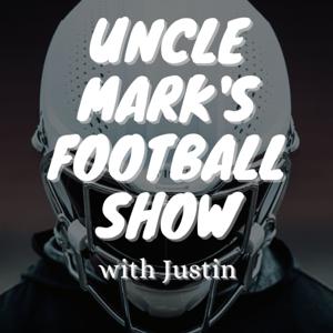 Uncle Mark's Football Show with Justin