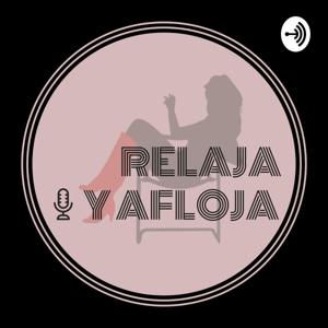Relaja y Afloja
