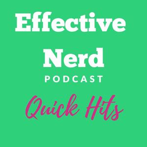 Effective Nerd Quick Hits