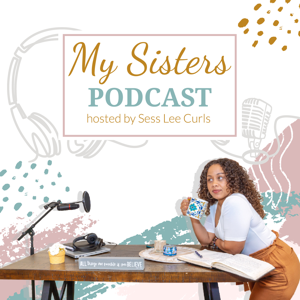 My Sister's Podcast