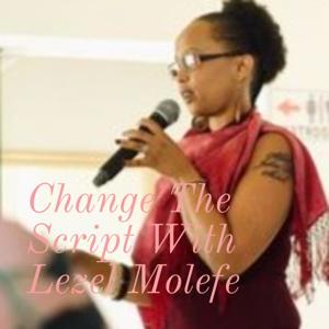 Change The Script With Lezel Molefe