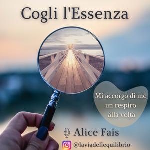 Cogli l'Essenza by Alice Fais - laviadellequilibrio - benessere primordiale