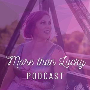 More than Lucky Podcast