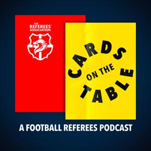 Cards on the Table: A Football Referees Podcast