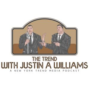 The Trend With Justin A Williams