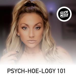 Psych-Hoe-Logy 101