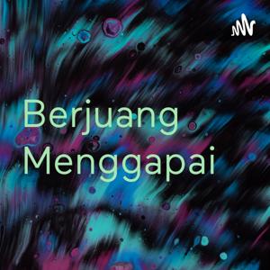 Berjuang Menggapai