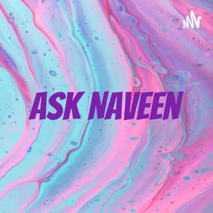 Ask Naveen