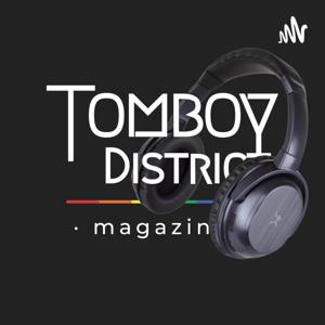 TOMBOY DISTRICT MAGAZINE