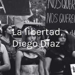 La libertad, Diego Díaz