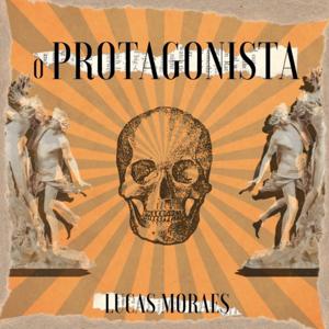 O Protagonista, Lucas Moraes (Lei da Atração)