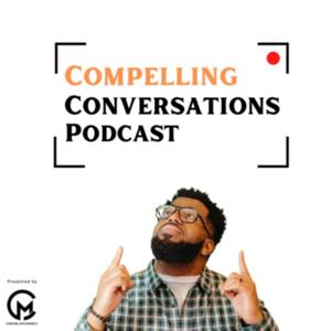 Compelling Conversations Podcast