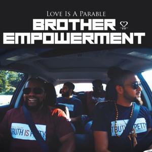 Love Is A Parable's Brother empowerMENt