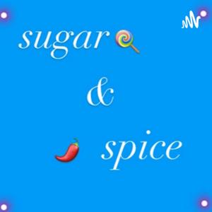 Sugar & Spice