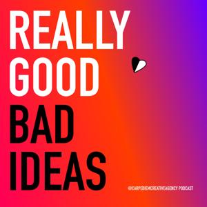 Really Good Bad Ideas