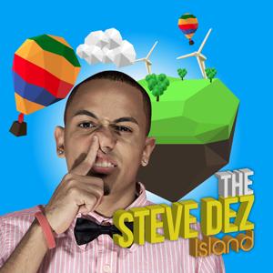 Steve Dez Island Podcast - Steve Dez | DezTV