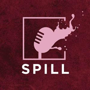 SPILL: A Podcast by Think Eden Media