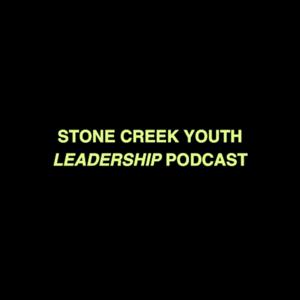 Stone Creek Youth Leadership Podcast