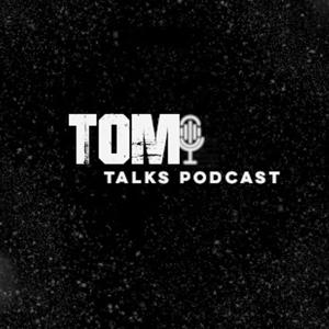 Tom Talks Podcast