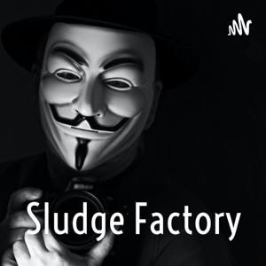 Sludge Factory