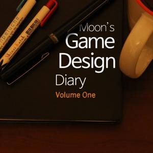 Moon's Game Design Diaries