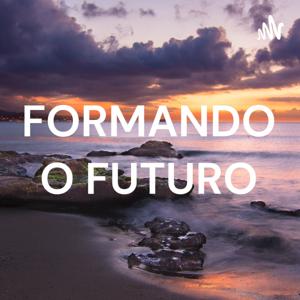 FORMANDO O FUTURO