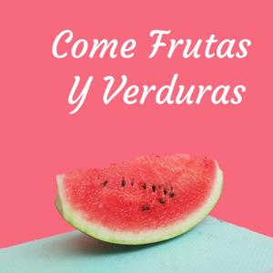 Come Frutas Y Verduras