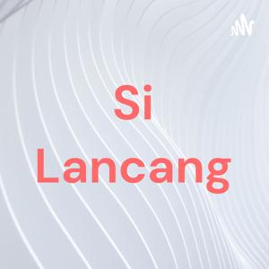 Si Lancang