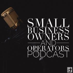 Small Business Owners and Operators Podcast