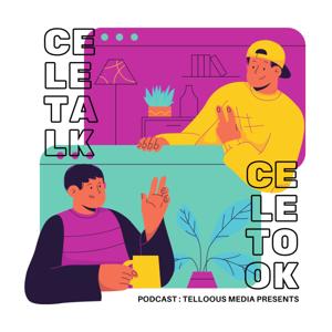 Celetalk Celetook Podcast