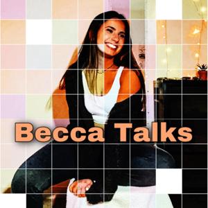 Becca Talks