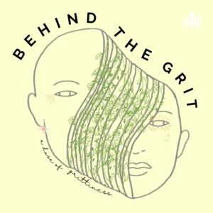 Behind the Grit