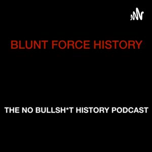 Blunt Force History