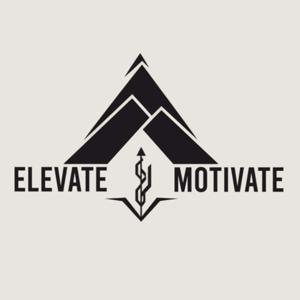 Elevate and Motivate