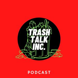 Trash Talk Inc.