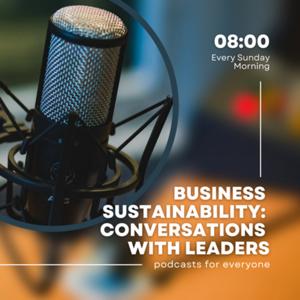 Business sustainability: conversations with leaders