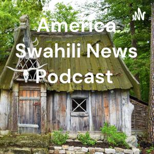 America Swahili News Podcast