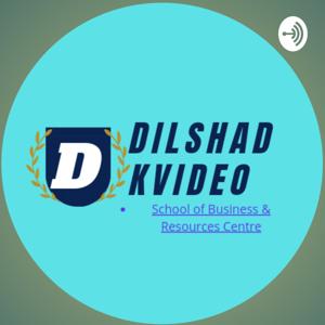 Dilshad K Video