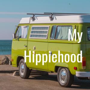 MY HIPPIEHOOD