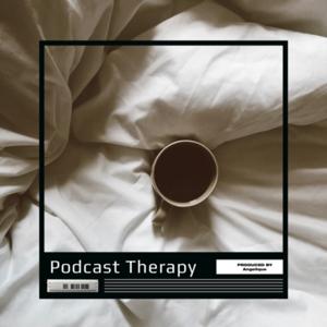 Podcast Therapy