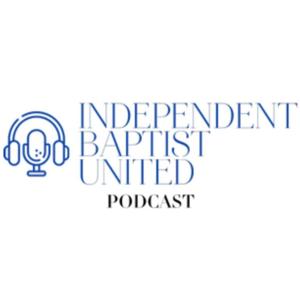 Independent Baptist United Podcast