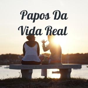 Papos Da Vida Real