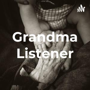 Grandma Listener