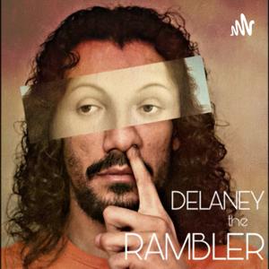 Delaney the Rambler