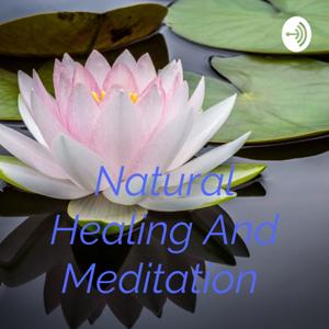 Natural Healing and Meditation