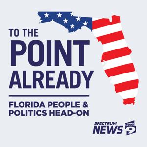 To The Point Already: Florida People and Politics Head-On by Spectrum Bay News 9