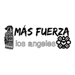 Más Fuerza • Los Angeles
