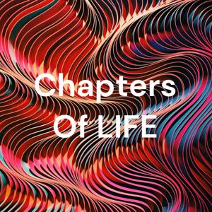 Chapters Of LIFE